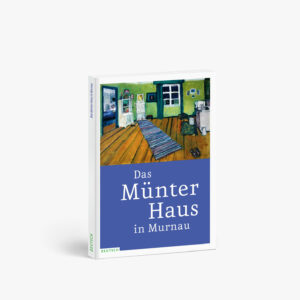 Buchcover von Das Münter Haus in Murnau, Sieveking Verlag